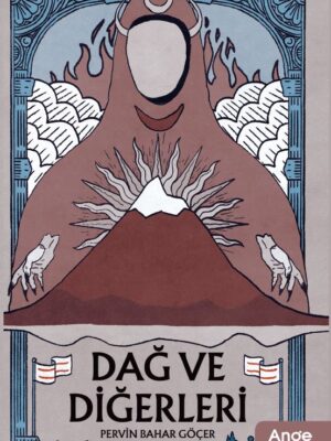 Dağ Ve Diğerleri - Pervin Bahar Göçer