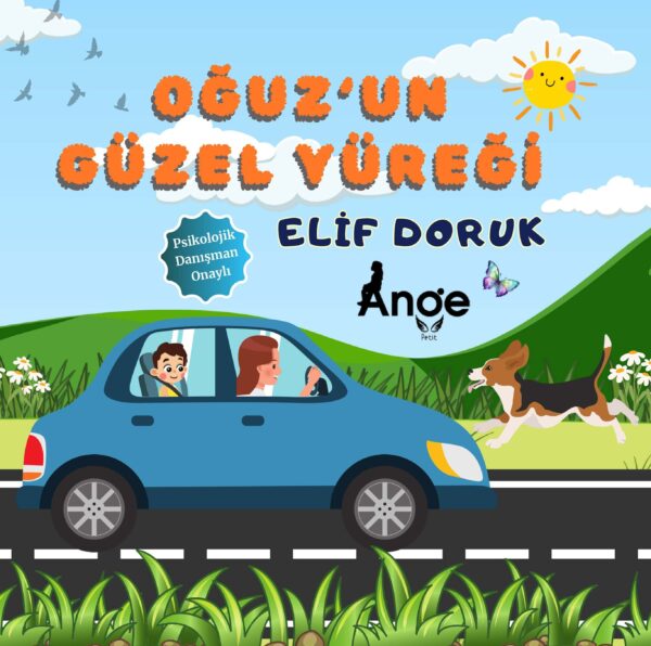 Oğuz'un Güzel Yüreği - Elif Doruk