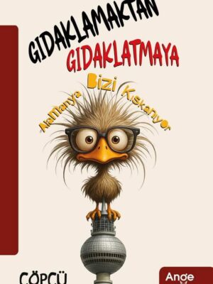 Gıdıklamaktan Gıdaklamaya, Alamanya Bizi Kıskanıyor - Çöpçü