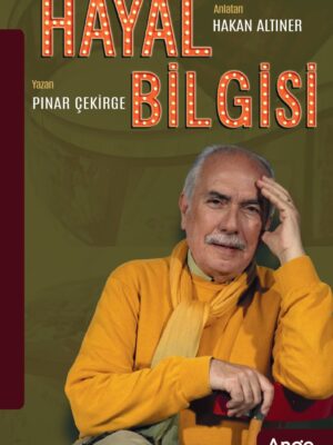 Hayal Bilgisi - Pınar Çekirge, Hakan Altıner
