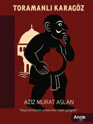 Toramanlı Karagöz - Aziz Murat Aslan