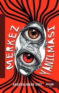 Merkez Yanılması – Abdurrahman Avcı