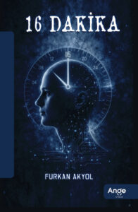 16 Dakika – Furkan Akyol