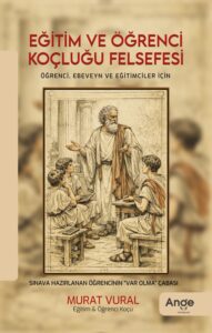 Eğitim Ve Öğrenci Koçluğu Felsefesi – Murat Vural