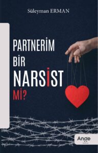 Partnerim Bir Narsist Mi? – Süleyman Erman