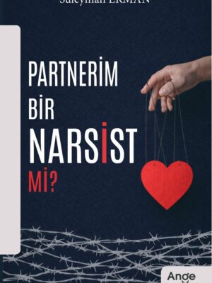 Partnerim Bir Narsist Mi? - Süleyman Erman
