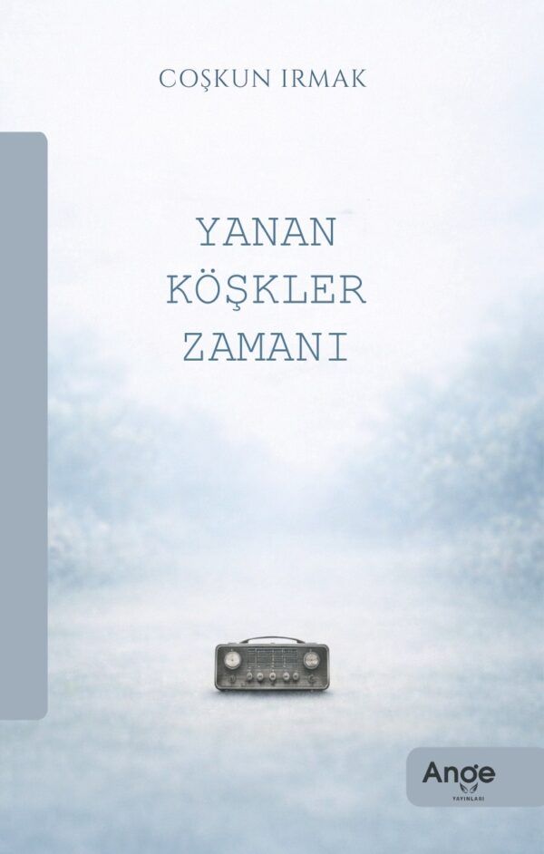 Yanan Köşkler Zamanı - Coşkun Irmak