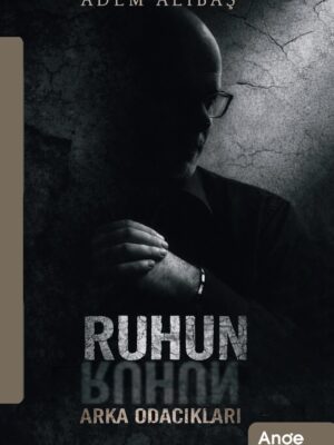 Ruhun Arka Odacıkları - Adem Alibaş