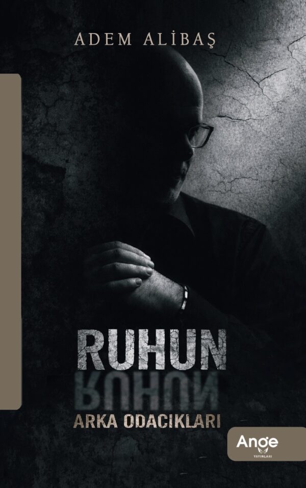 Ruhun Arka Odacıkları - Adem Alibaş