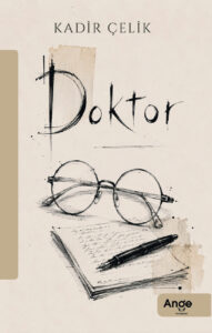 Doktor – Kadir Çelik